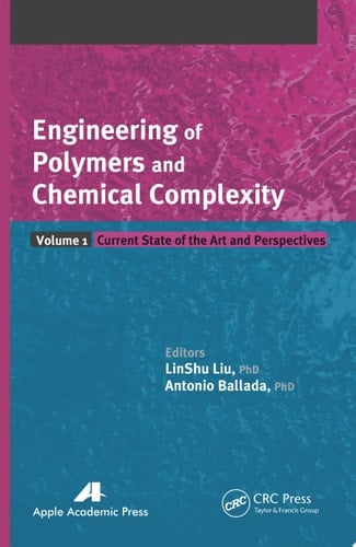 Engineering of Polymers and Chemical Complexity, Volume I