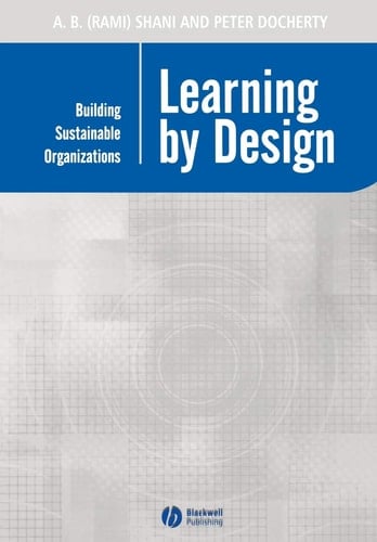 Learning by Design Building Sustainable Organizations