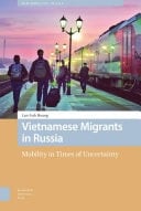 Vietnamese Migrants in Russia Mobility in Times of Uncertainty