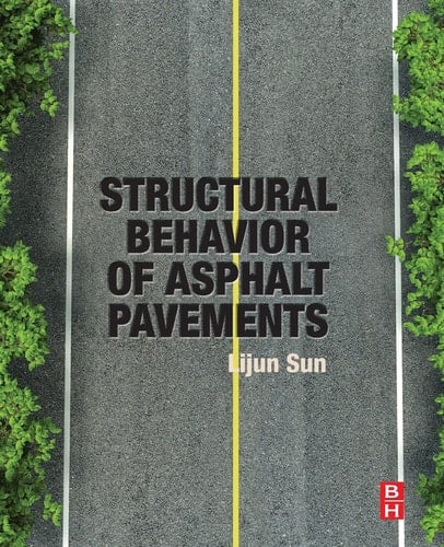 Structural Behavior of Asphalt Pavements Intergrated Analysis and Design of Conventional and Heavy Duty Asphalt Pavement