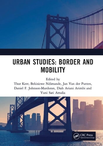 Urban Studies: Border and Mobility Proceedings of the 4th International Conference on Urban Studies (ICUS 2017), December 8-9, 2017, Universitas Airlangga, Surabaya, Indonesia