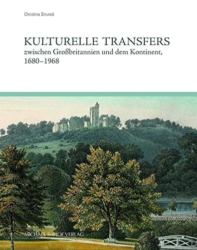 Kulturelle Transfers zwischen Großbritannien und dem Kontinent, 1680-1968