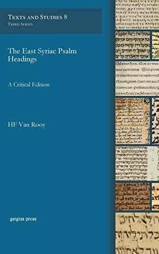 The East Syriac Psalm Headings A Critical Edition