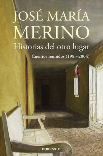 Historias del otro lugar cuentos reunidos (1983-2004)