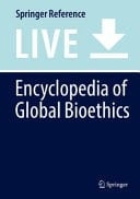 Encyclopedia of Global Bioethics