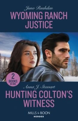Wyoming Ranch Justice / Hunting Colton's Witness Wyoming Ranch Justice (Cowboy State Lawmen) / Hunting Colton's Witness (the Coltons of Owl Creek)