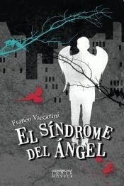 El Sindrome Del Angel / Angel Syndrome (Sudamericana Joven) (Spanish Edition)