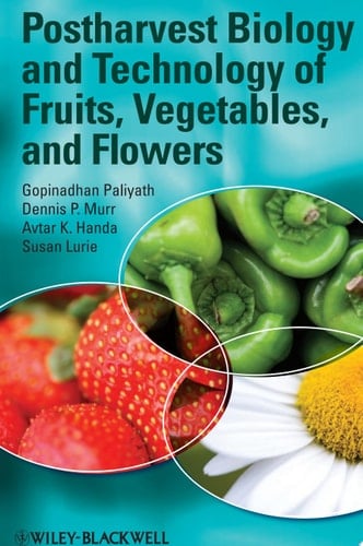 Postharvest Biology and Technology of Fruits, Vegetables, and Flowers
