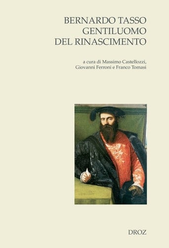 Bernardo Tasso, gentiluomo del Rinascimento