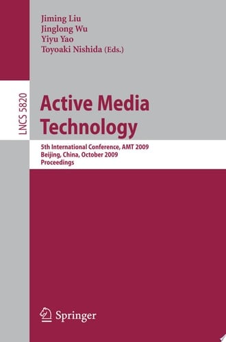 Active Media Technology 5th International Conference, AMT 2009, Beijing, China, October 22-24, 2009, Proceedings