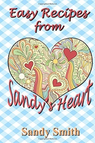 Easy Recipes from Sandy's Heart