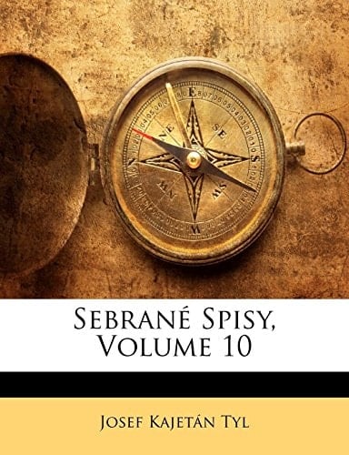 Sebrané Spisy, Volume 10 (Czech Edition)