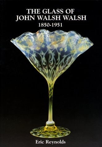 The Glass of John Walsh Walsh, 1850-1951