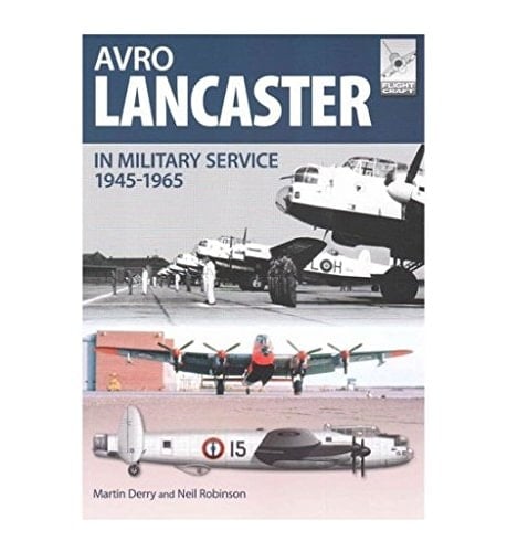 Avro Lancaster 1945-1964 In British, Canadian and French Military Service