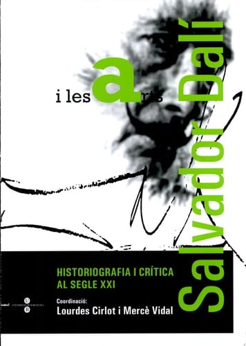 Salvador Dalí i les arts historiografia i crítica al segle XXI