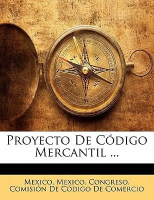 Proyecto De Código Mercantil ... (Spanish Edition)