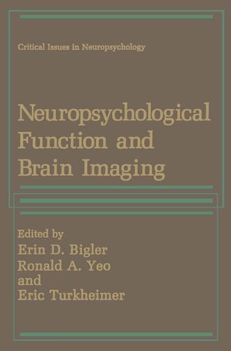 Neuropsychological Function and Brain Imaging (Critical Issues in Neuropsychology)