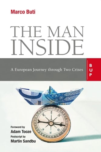 The Man Inside A European Journey through Two Crises