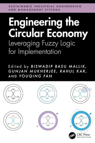 Engineering the Circular Economy Leveraging Fuzzy Logic for Implementation
