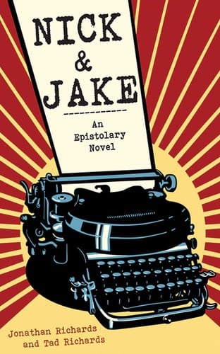Nick and Jake An Epistolary Novel