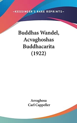 Buddhas Wandel, Acvaghoshas Buddhacarita (1922) (German Edition)