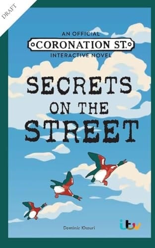 Secrets on the Street An Official Coronation Street Interactive Novel