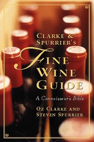 Clarke & Spurrier's Fine Wine Guide Growers, Wines, Vintages