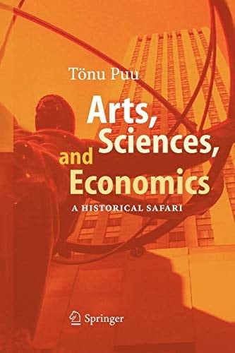 Arts, Sciences, and Economics A Historical Safari