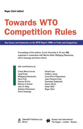 Towards Wto Competition Rules, Key Issues and Comments on the Wto Report (1998) on Trade and Competition
