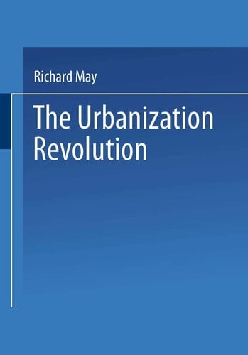 The Urbanization Revolution: Planning a New Agenda for Human Settlements (Urban Innovation Abroad)