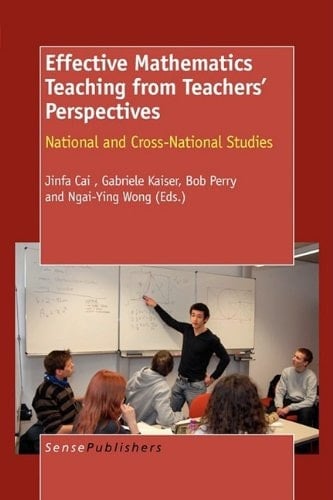 Effective Mathematics Teaching from Teachers' Perspectives National and Cross-national Studies
