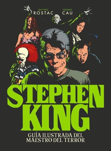 Stephen King guía ilustrada del maestro del terror