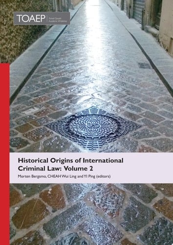 Historical Origins of International Criminal Law Volume 2