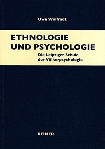 Ethnologie und Psychologie die Leipziger Schule der Völkerpsychologie