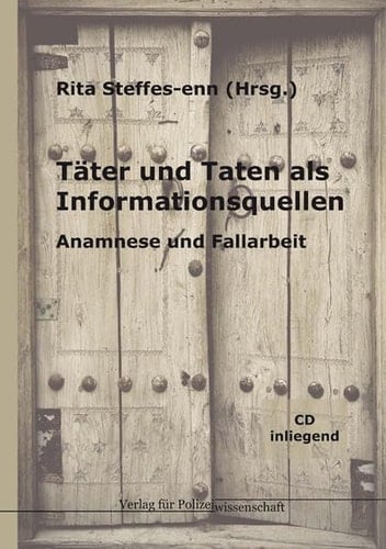 Täter und Taten als Informationsquellen Anamnese und Fallarbeit