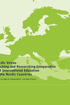 Nordic Voices Teaching and Researching Comparative and International Education in the Nordic Countries