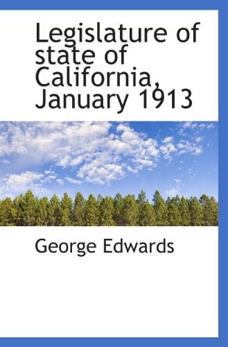 Legislature of state of California, January 1913