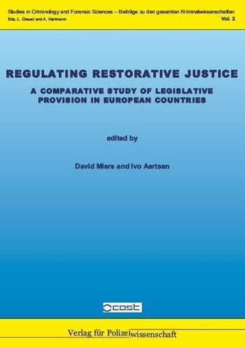 Regulating Restorative Justice A Comparative Study of Legislative Provision in European Countries