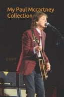 My Paul Mccartney Collection Note All about Your Paul Mccartney Goodies Collection: Great for Paul Mac Cartney Fans