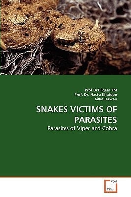 Snakes Victims of Parasites: Parasites of Viper and Cobra