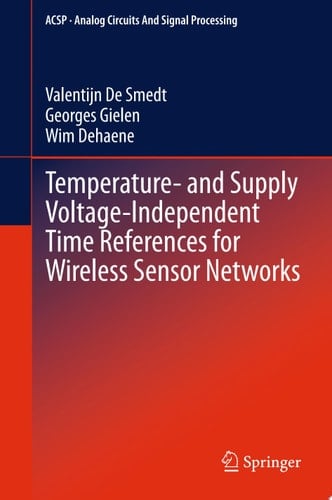 Temperature- and Supply Voltage-Independent Time References for Wireless Sensor Networks