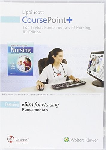Lippincott Coursepoint+ for Taylor: Fundamentals of Nursing The Art and Science of Nursing Care
