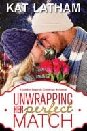 Unwrapping Her Perfect Match A London Legends Christmas Romance