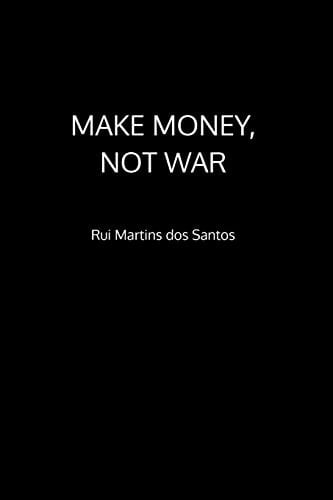Make Money, Not War