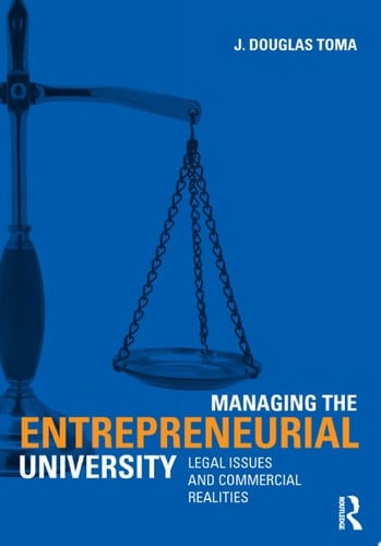 Managing the Entrepreneurial University Legal Issues and Commercial Realities