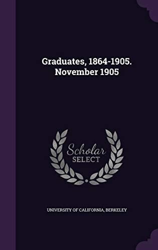 Graduates, 1864-1905. November 1905