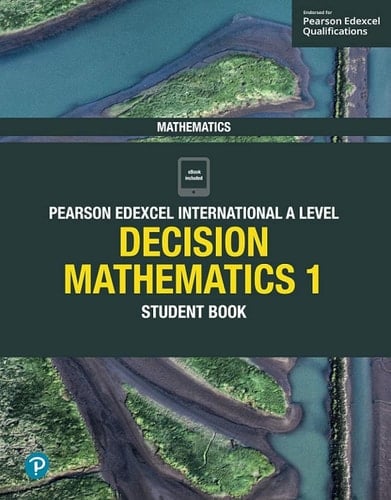 Pearson Edexcel International A Level Decision mathematics. Student book