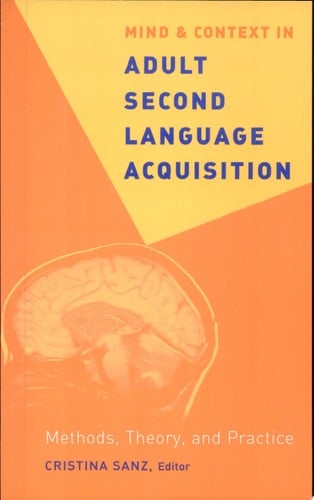 Mind and Context in Adult Second Language Acquisition Methods, Theory, and Practice