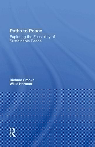 Paths to Peace Exploring the Feasibility of Sustainable Peace