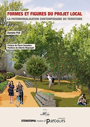 Formes et figures du projet local La patrimonialisation contemporaine du territoire